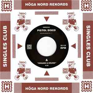 Pistol Disco - Organs & Drums/Beat Of The Tune download mp3