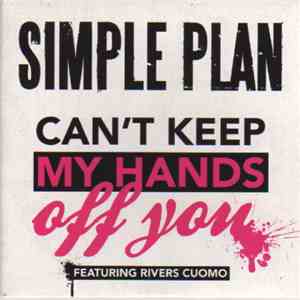 Simple Plan - Can't Keep My Hands Off You download mp3