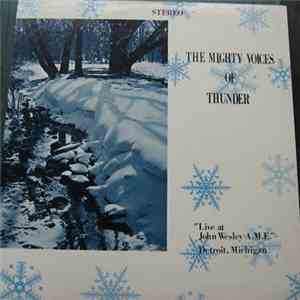 The Mighty Voices Of Thunder - Live At John Wesley A.M.E. Detroit, Michigan mp3 download