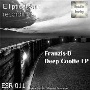 Franzis-D - Deep Cooffe EP download mp3