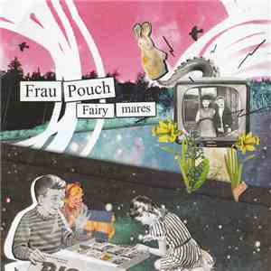 Frau Pouch - Fairy Mares download mp3