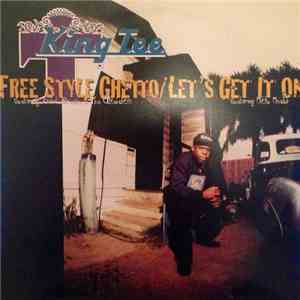 King Tee - Free Style Ghetto / Let's Get It On download mp3