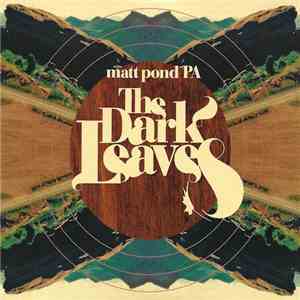 Matt Pond PA - The Dark Leaves download mp3