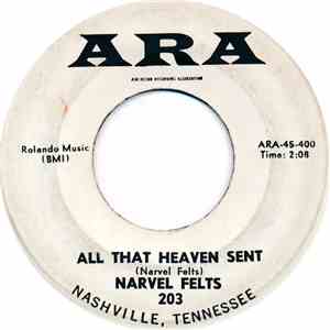 Narvel Felts - All That Heaven Sent / Four Seasons Of Life mp3 download