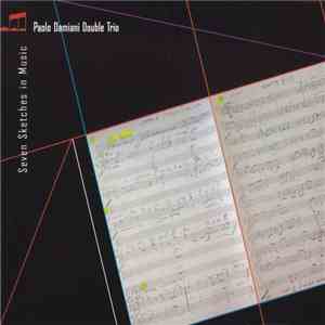 Paolo Damiani Double Trio - Seven Sketches In Music mp3 download