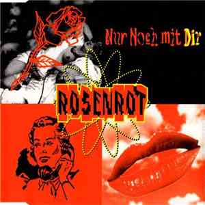 Rosenrot - Nur Noch Mit Dir download mp3