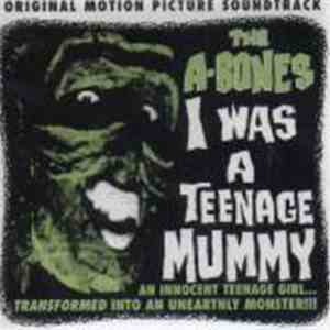 The A-Bones - I Was A Teenage Mummy download mp3