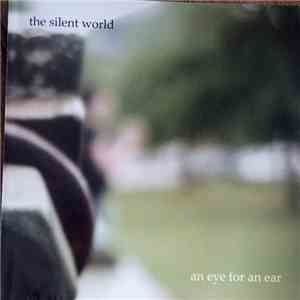 The Silent World - An Eye For An Ear download mp3