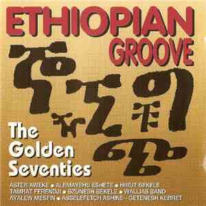 Various - Ethiopian Groove: The Golden Seventies mp3 download