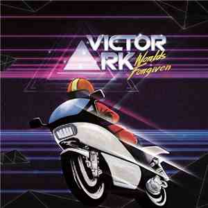 Victor Ark - Worlds Forgiven download mp3