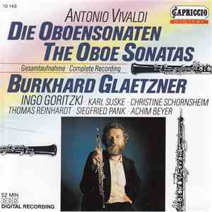 Vivaldi - Burkhard Glaetzner, Ingo Goritzki, Karl Suske, Christine Schornsheim, Siegfried Pank, Achim Beyer, Thomas Reinhardt - Die Oboensonaten download mp3