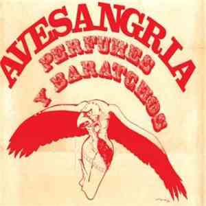 Ave Sangria - Perfumes Y Baratchos download mp3