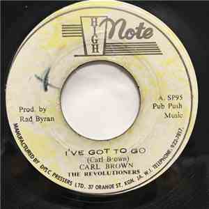Carl Brown , The Revolutioners - I've Got To Go mp3 download