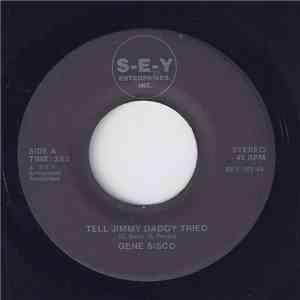 Gene Sisco - Tell Jimmy Daddy Tried download mp3