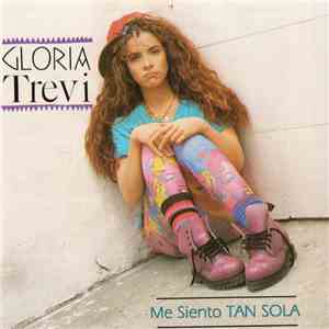 Gloria Trevi - Me Siento Tan Sola download mp3