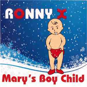 Ronny X - Mary's Boy Child download mp3