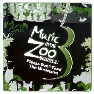 Various - Music In The Zoo Volume 3: Please Don't Feed The Musicians download mp3