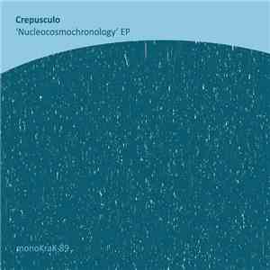 Crepusculo - Nucleocosmochronology EP download mp3