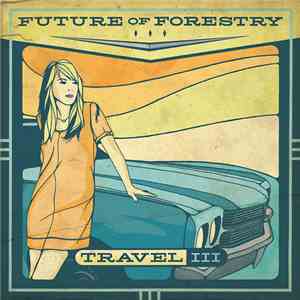 Future Of Forestry - Travel III download mp3