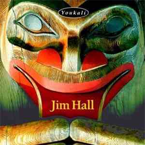 Jim Hall - Youkali download mp3