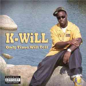 K-WiLL - Only Time WiLL Tell download mp3