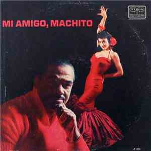 Machito And His Orchestra - Mi Amigo, Machito download mp3