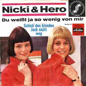 Nicki & Hero - Du Weißt Ja So Wenig Von Mir / Schick' Den Blonden Jack Nicht Weg download mp3