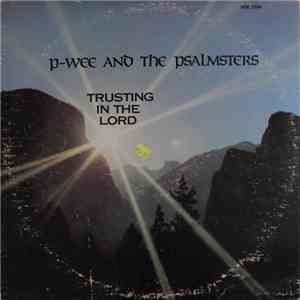 P-Wee And The Psalmsters - Trusting In The Lord download mp3