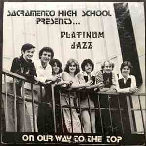 Sacramento High School Presents Platinum Jazz - On Our Way To The Top download mp3