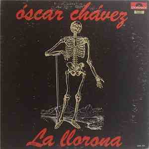 Óscar Chávez - La Llorona download mp3