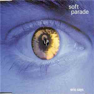 Soft Parade - Eric Says download mp3