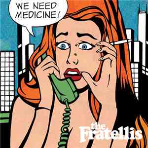 The Fratellis - We Need Medicine download mp3