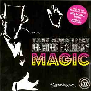 Tony Moran Feat Jennifer Holliday - Magic download mp3