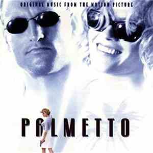 Various - Palmetto - Original Music From The Motion Picture download mp3
