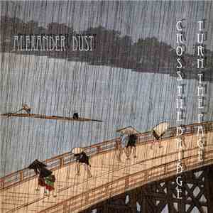 Alexander Dust - Cross The Bridge Turn The Page download mp3