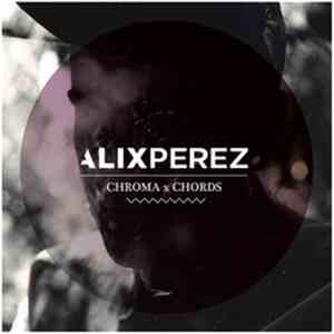 Alix Perez - Chroma Chords Deluxe Edition mp3 download