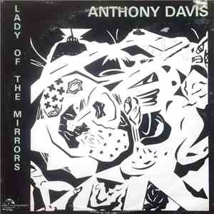 Anthony Davis  - Lady Of The Mirrors download mp3