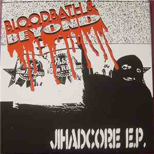 Bloodbath & Beyond - Jihadcore E.P. download mp3