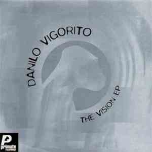 Danilo Vigorito - The Vision EP download mp3