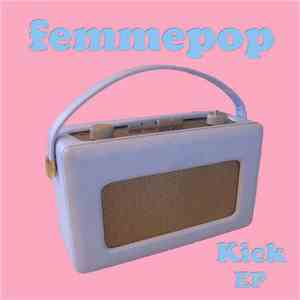 Femmepop - Kick EP download mp3