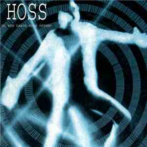 Hoss  - Do You Leave Here Often? download mp3