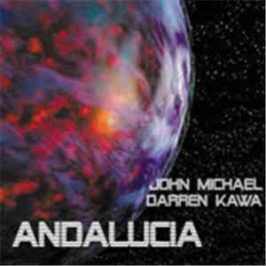 John Michael  and Darren Kawa - Andalucia download mp3