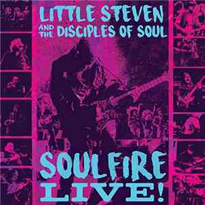 Little Steven And The Disciples Of Soul - Soulfire Live! mp3 download