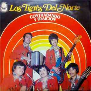Los Tigres Del Norte - Contrabando Y Traicion download mp3