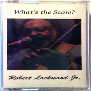 Robert Lockwood Jr. - What's The Score? mp3 download