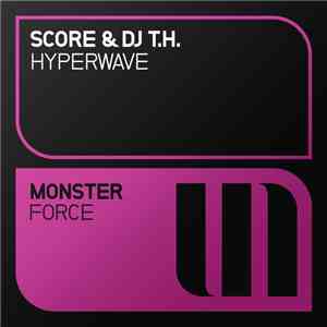 Score  & Dj T.H. - Hyperwave download mp3