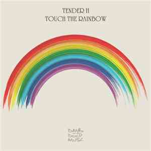 Tender H - Touch The Rainbow download mp3