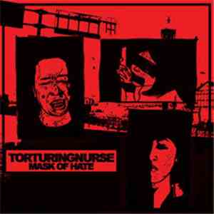 Torturing Nurse - Mask Of Hate download mp3