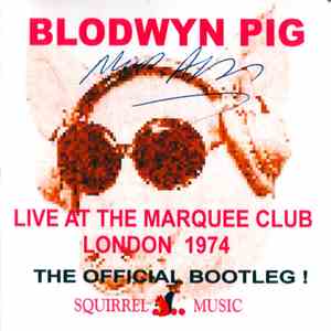 Blodwyn Pig - Live At The Marquee Club London 1974 (The Official Bootleg) mp3 download