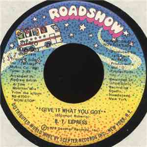 B.T. Express - Give It What You Got download mp3